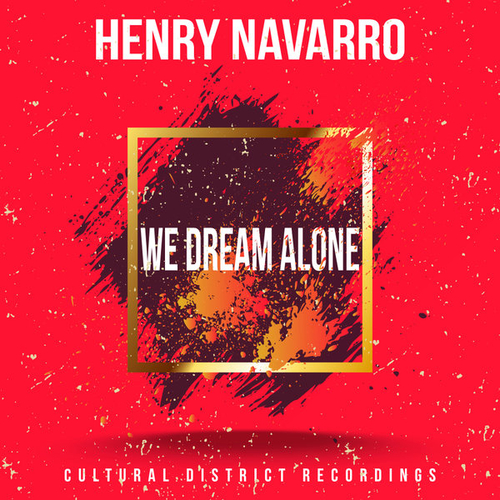 Henry Navarro - We Dream Alone [CDR133]